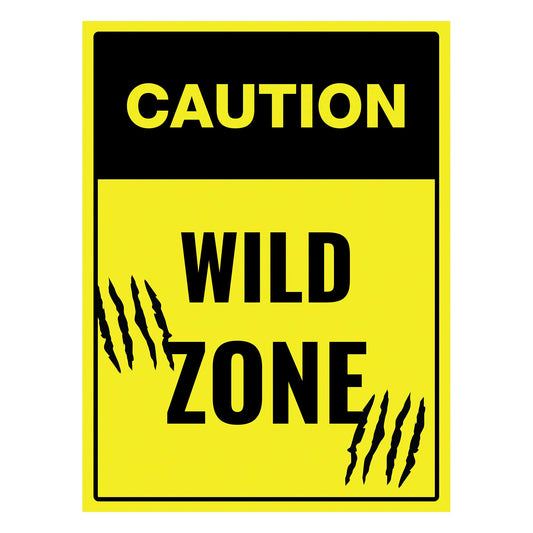 Caution Wild Zone - Metal Sign